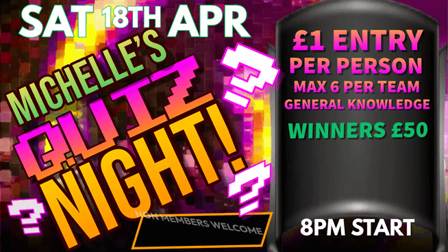 Michelle’s Quiz Night Saturday 18th April
