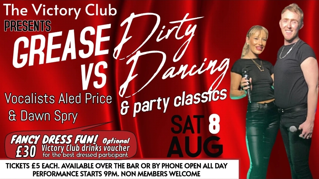 The Victory Club presents Grease vs Dirty Dancing & Party Classics! Saturday 8 August
